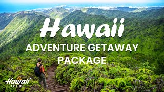 Adventure Awaits  Hawaiis Ultimate Vacation Packages [upl. by Ainaled]