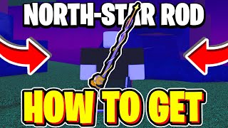 How To GET NORTH STAR ROD SHOWCASE In Fisch Roblox [upl. by Warthman152]