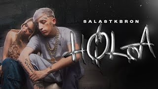 Salastkbron  HOLA Video Oficial [upl. by Amble]