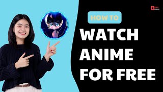 How To Watch Anime For FREE 2024  Best Websites To Watch Anime For Free Working [upl. by Hippel]