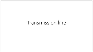 Transmission line [upl. by Ayanat]