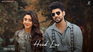 Hood Luv  Inder Chahal  Shivangi Joshi Gurlez AkhtarNew Punjabi Songs 2024Latest Punjabi Songs [upl. by Swagerty]