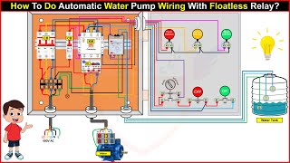 How To Do Automatic Water Pump Wiring With Float less Relay [upl. by Orth]