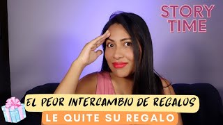 STORY TIME  EL PEOR INTERCAMBIO DE REGALOS Le quite su regalo 🫣 [upl. by Eiclek236]