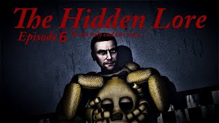 SFM FNaF Five Nights at Freddys The Hidden Lore Episode 6 [upl. by Storm]