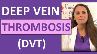 Deep Vein Thrombosis DVT Nursing  Venous Thromboembolism VTE Symptoms Pathophysiology [upl. by Hebert]