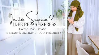 INVITÉS SURPRISE  Idée Repas Express [upl. by Deerdre]