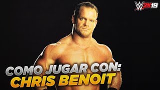 COMO JUGAR con CHRIS BENOIT en WWE 2K19 COMBATAZO INCLUIDO [upl. by Eidob]