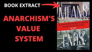 Anarchisms Value System  Means and Ends [upl. by Idalina]