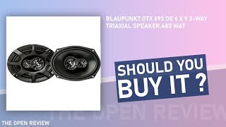 Blaupunkt GTX 693 DE 6 x 9 3Way Triaxial Speaker480 Wat [upl. by Toffey]