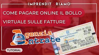 Come pagare online il bollo virtuale sulle fatture  Agenzia delle Entrate [upl. by Enel]