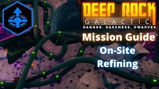 DEEP ROCK GALACTIC  MISSION GUIDE  ONSITE REFINING [upl. by Portwin]