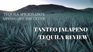 Tanteo Jalapeno Tequila Review [upl. by Buatti]