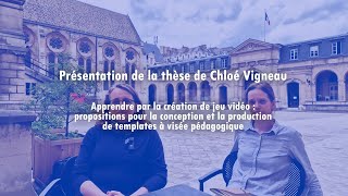 Présentation de la thèse de Chloé Vigneau  Apprendre par la création de jeu vidéo [upl. by Utica]