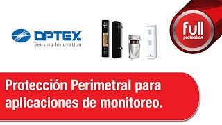 Optex  Protección Perimetral para aplicaciones de monitoreo 16072020 [upl. by Erick]