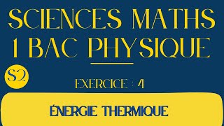 correction exercice 4 énergie thermique 1er bac SM [upl. by Lemmor]