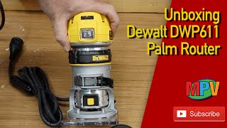 Unboxing  Dewalt DWP611 Palm Router [upl. by Aysahc]