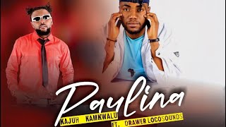 kajuhkamkwalu  Paulina ft ​⁠Drawer Locosounds [upl. by Enida758]