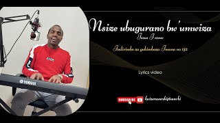 NSIZUBUGURANO BGUMWIZA  JESUS I COMEINDIRIMBO ZO GUHIMBAZA IMANA no 132 Lyrics video [upl. by Behlau76]