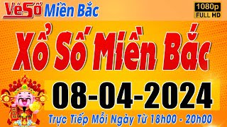 Trực Tiếp Xổ Số Miền Bắc Hôm Nay Ngày 842024  Kết Quả Xổ Số Miền Bắc Hôm Nay Ngày 8 Tháng 4 [upl. by Burrill]