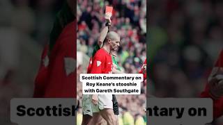 Roy Keanes Red Card v Southgate Unbiased Scottish Commentary from Allaster McKallaster [upl. by Weidman]