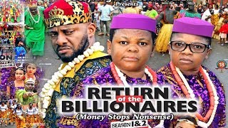 RETURN OF THE BILLIONAIRES 2 NEW MOVIEYUL EDOCHIEAKIampPAWPAW2019 LATEST NIGERIAN NOLLYWOOD MOVIE [upl. by Paapanen]