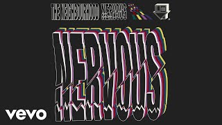 The Neighbourhood  Nervous Official Audio [upl. by Wales224]