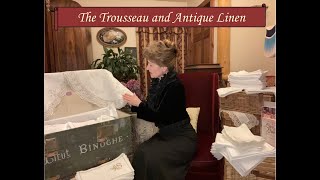 The Trousseau and Antique Linen [upl. by Loftis]