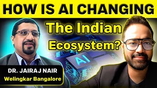 How AI Is Transforming Indian Ecosystem Ft Dr Jairaj Nair Prof IT Welingkar Bangalore [upl. by Kcirnek]