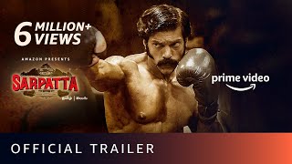 Sarpatta Parambarai  Official Trailer Tamil  Amazon Prime Video [upl. by Aitnis]