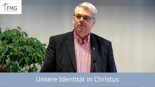 Unsere Identität in Christus [upl. by Waechter]