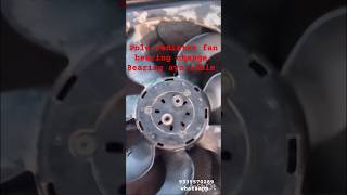 Vw polo rediator fan bearing change amp repair automobile [upl. by Naujahs192]