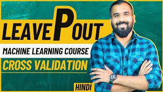 Leave P Out and Leave One Out Cross Validation Explained in Hindi l Machine Learning Course [upl. by Ahsrats]