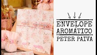 Envelope Aromático  Peter Paiva [upl. by Nylaf]