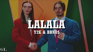 Y2K bbno  Lalala Lyrics [upl. by Ahsaetan719]