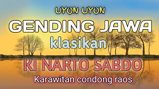 UYON UYON GENDING JAWA KLASIK KI NARTO SABDO TERBARU • KARAWITAN • PENGANTAR TIDUR [upl. by Ainez]