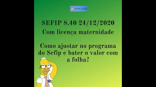 Última alteração do Sefip com ajustes na licença maternidade [upl. by Mathia]