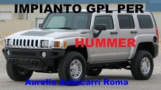 Hummer H3 con impianto GPL Aurelia Autocarri Roma [upl. by Kcirderf]