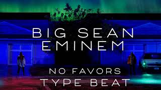 Big Sean Type Beat  No Favors ft Eminem Viramaina prod [upl. by Nicolea785]