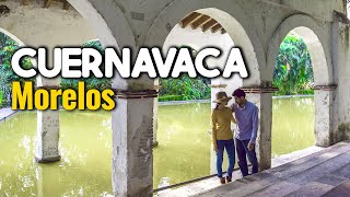 Cuernavaca Morelos  Qué lugares visitar en la Ciudad de la ETERNA PRIMAVERA [upl. by Ahsined]