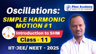 Oscillations  SHM Class 11 Physics  Part 1  NEET Physics  NEET 202425 [upl. by Eemiaj]