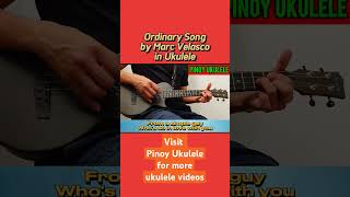 Ordinary Song by Marc Velasco in Ukulele short pinoyukulele2023 [upl. by Bernadina]