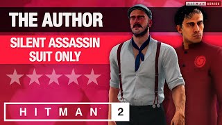 HITMAN 2  quotThe Authorquot Silent Assassin  Suit Only Challenge [upl. by Cirek118]