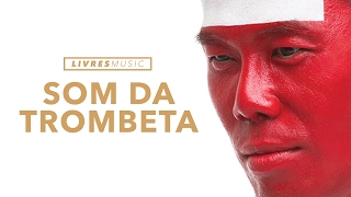 Som da Trombeta  CD Só Em Jesus  Livres Para Adorar [upl. by Arolf]