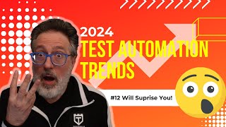 Top 12 Automation Testing Trends for 2024 [upl. by Kciremed903]