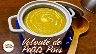 Velouté de Petits Pois  Recette Facile et Rapide [upl. by Attecnoc]