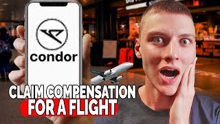 How to Get Compensation for a Delayed or Canceled Condor Airlines Flight  Easy Guide [upl. by Killie]