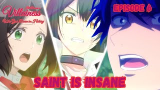 SAINT IS INSANE  ILL BECOME A VILLAINESS  EPISODE 6 REACTION [upl. by Maxia]