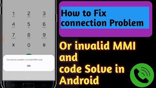 How to Fix connection Problem Or invalid MMI code in Android 2024 [upl. by Archle441]