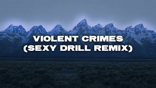 Kanye West  Violent Crimes Sexy Drill Remix [upl. by Assirec]